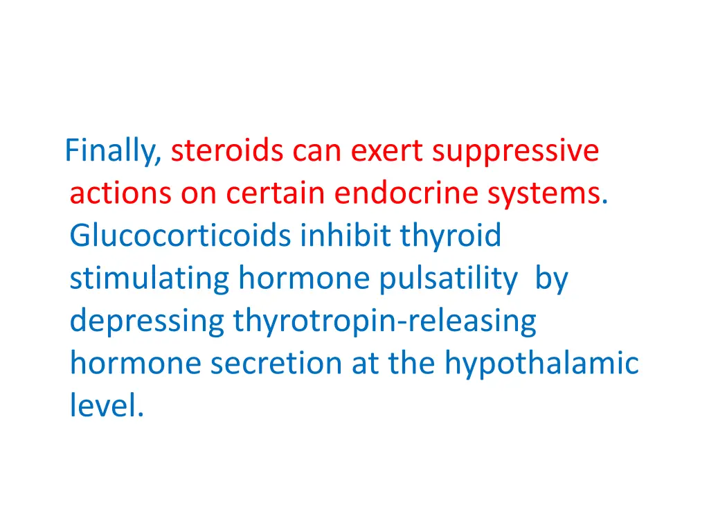 finally steroids can exert suppressive actions