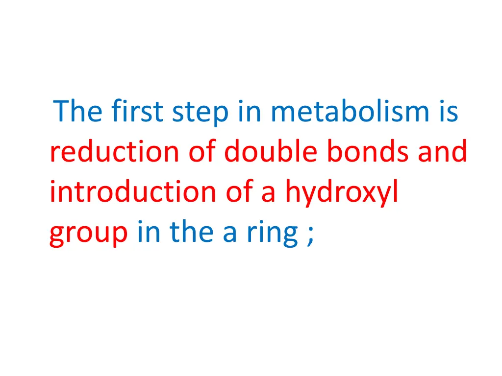 the first step in metabolism is reduction