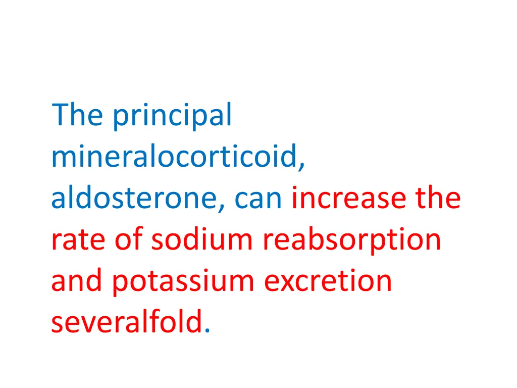 the principal mineralocorticoid aldosterone