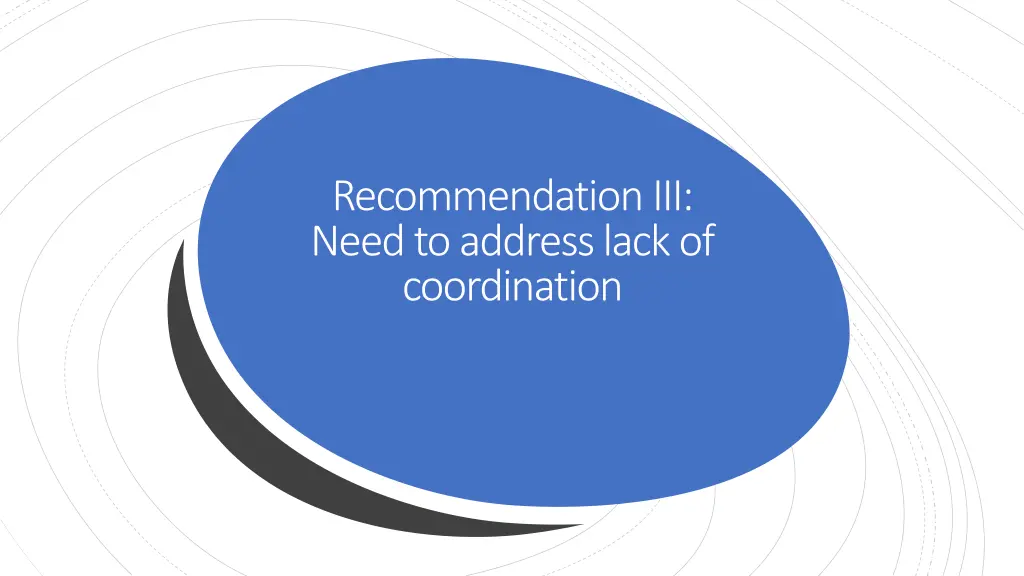 recommendation iii need to address lack