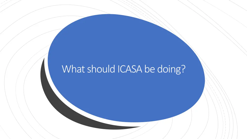 what should icasa be doing