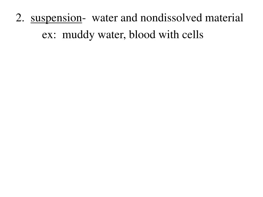 2 suspension water and nondissolved material