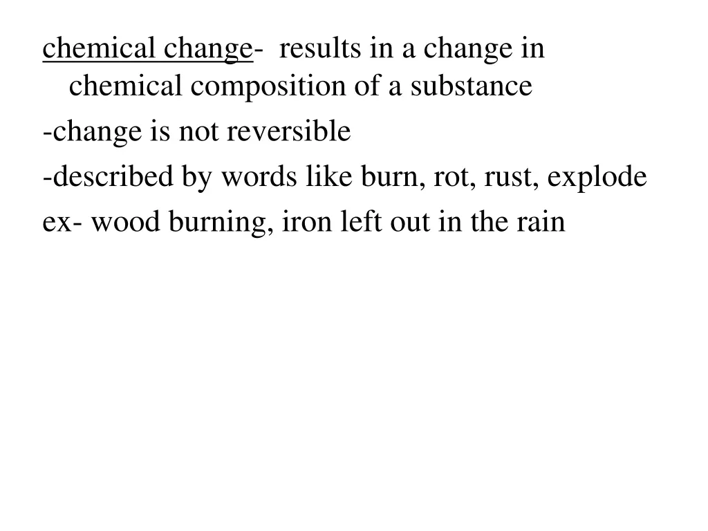 chemical change results in a change in chemical