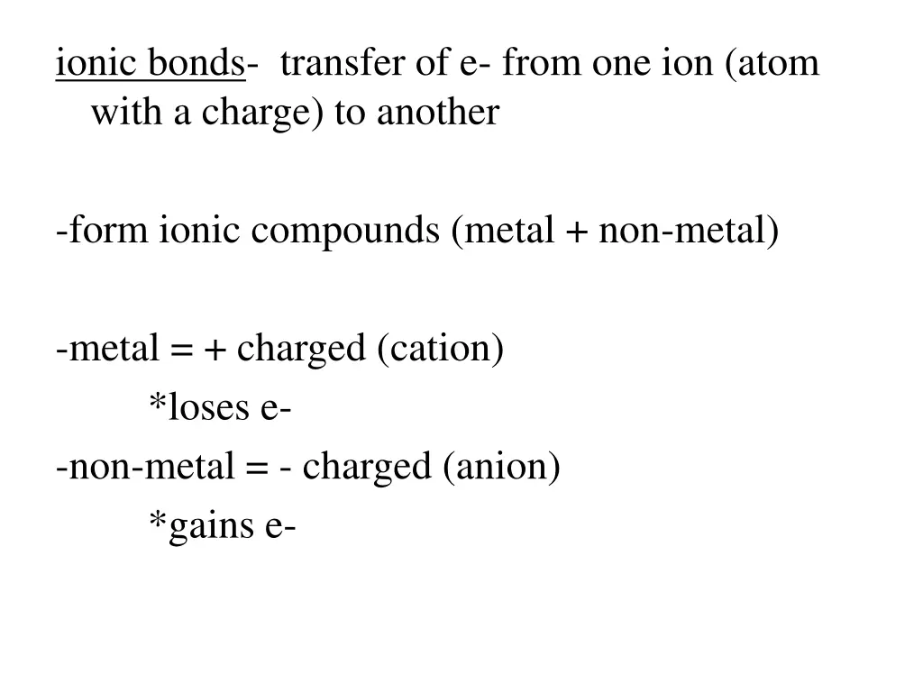 ionic bonds transfer of e from one ion atom with