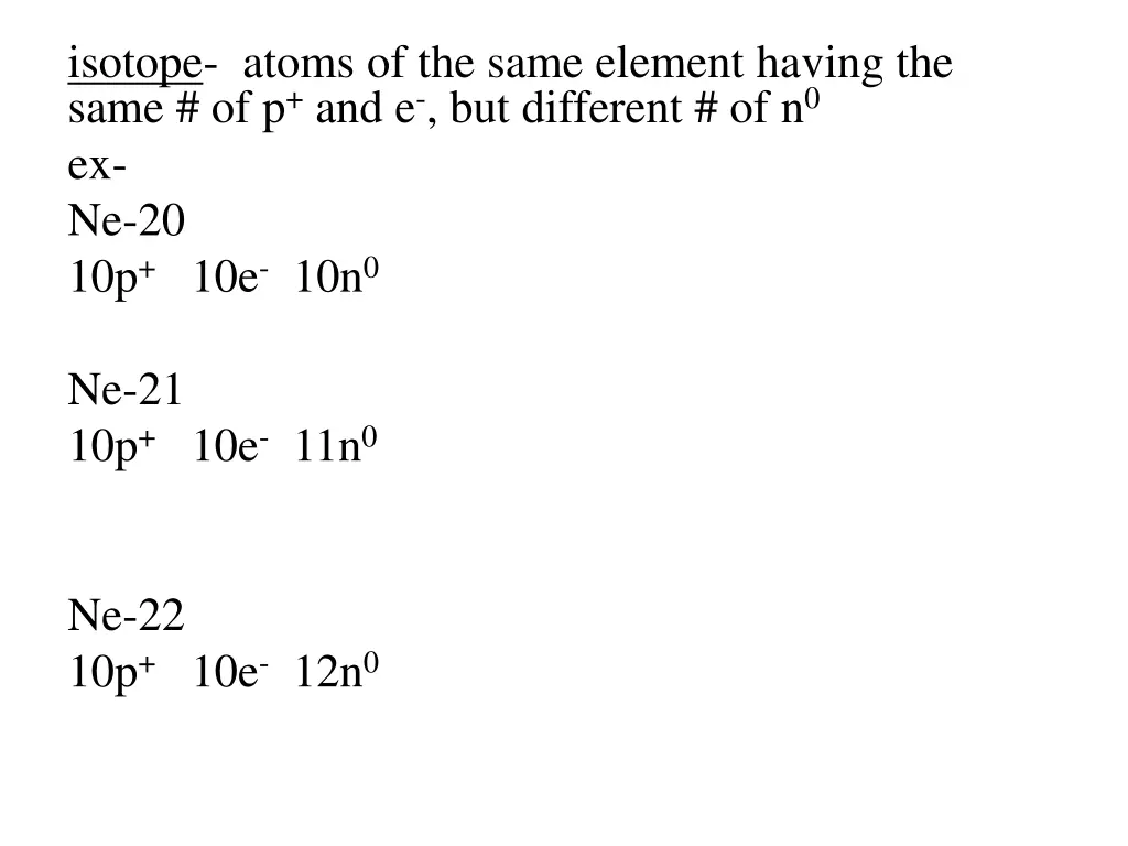 isotope atoms of the same element having the same