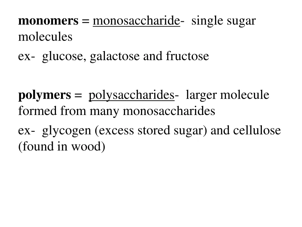 monomers monosaccharide single sugar molecules