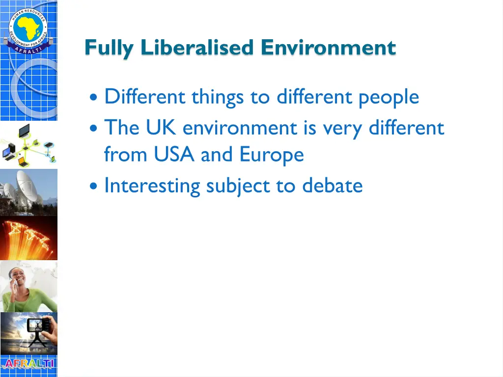 fully liberalised environment