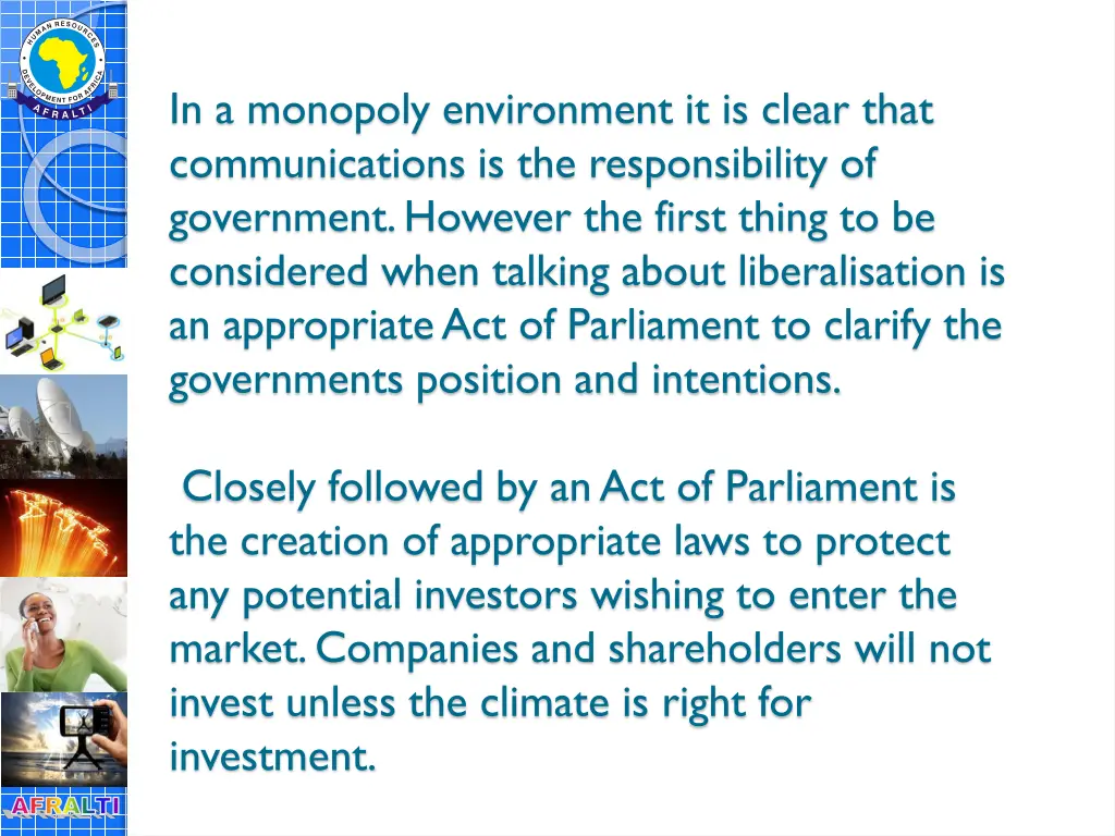 in a monopoly environment it is clear that