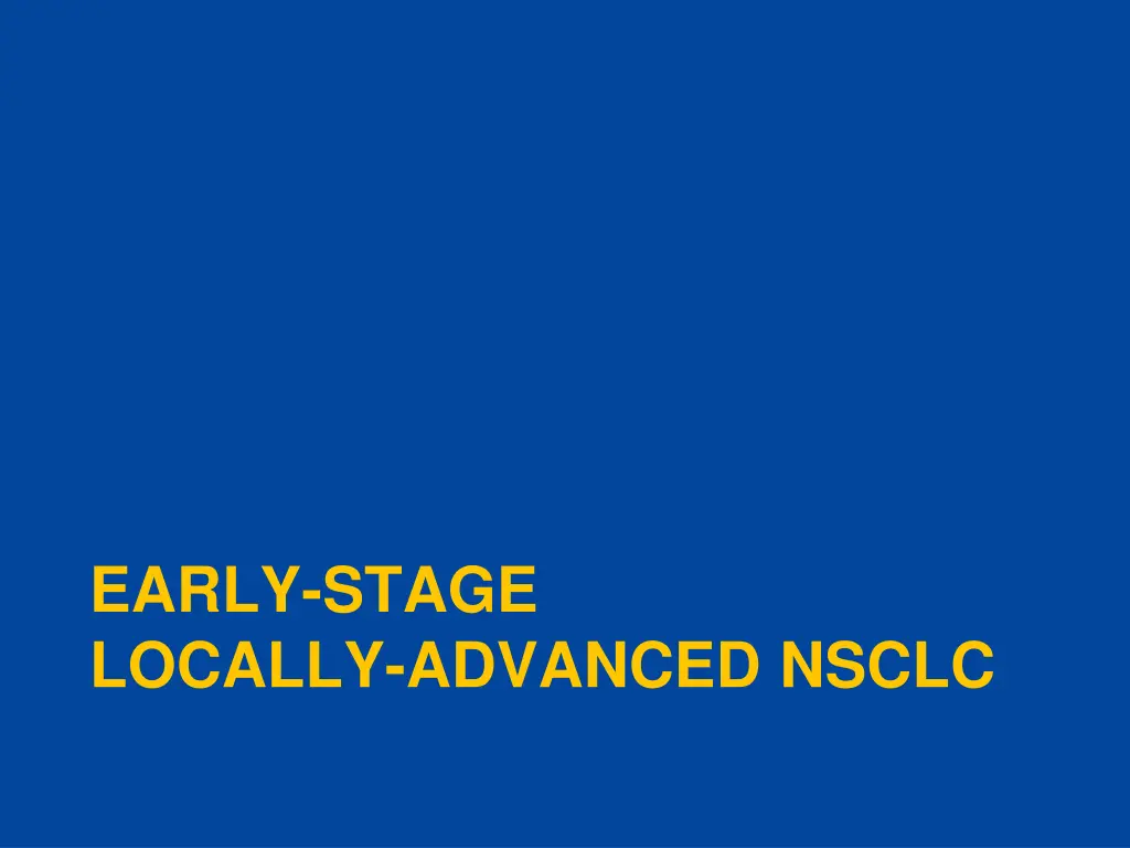 early stage locally advanced nsclc