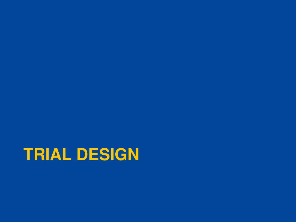 trial design