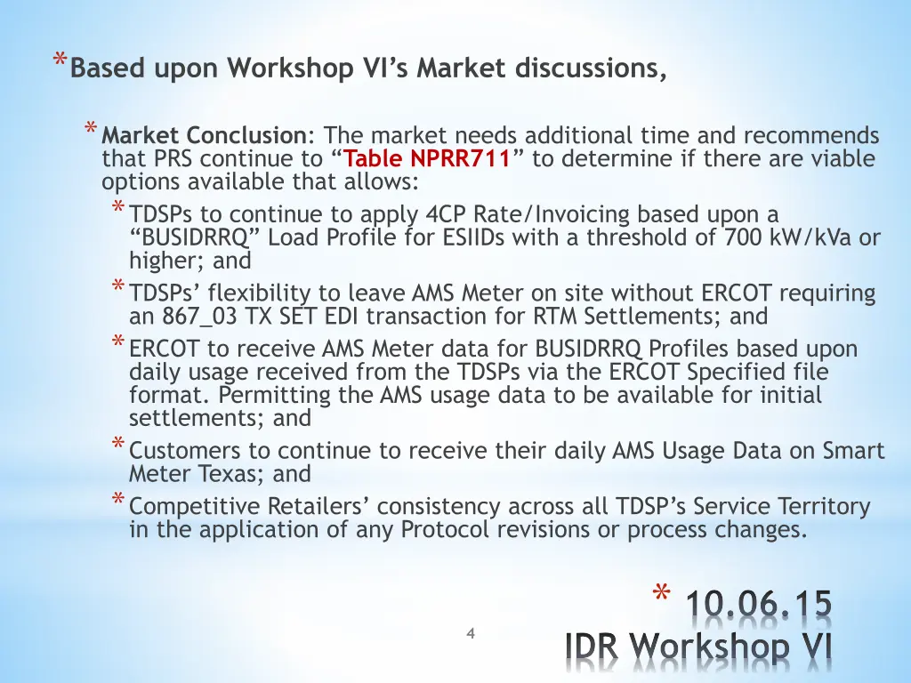 based upon workshop vi s market discussions