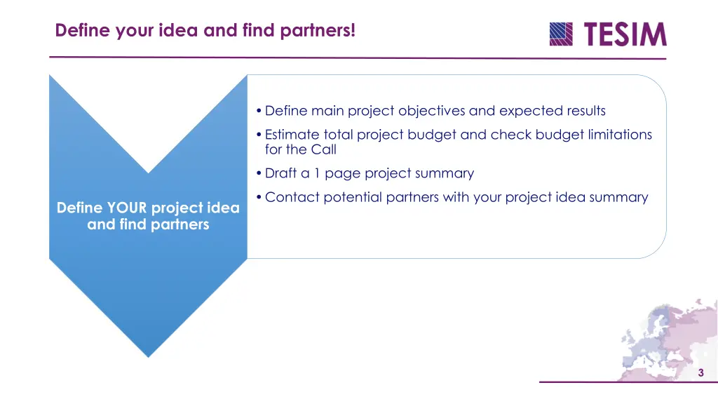 define your idea and find partners