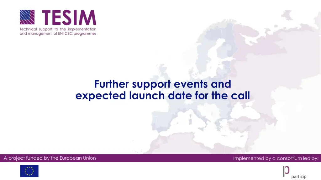 further support events and expected launch date