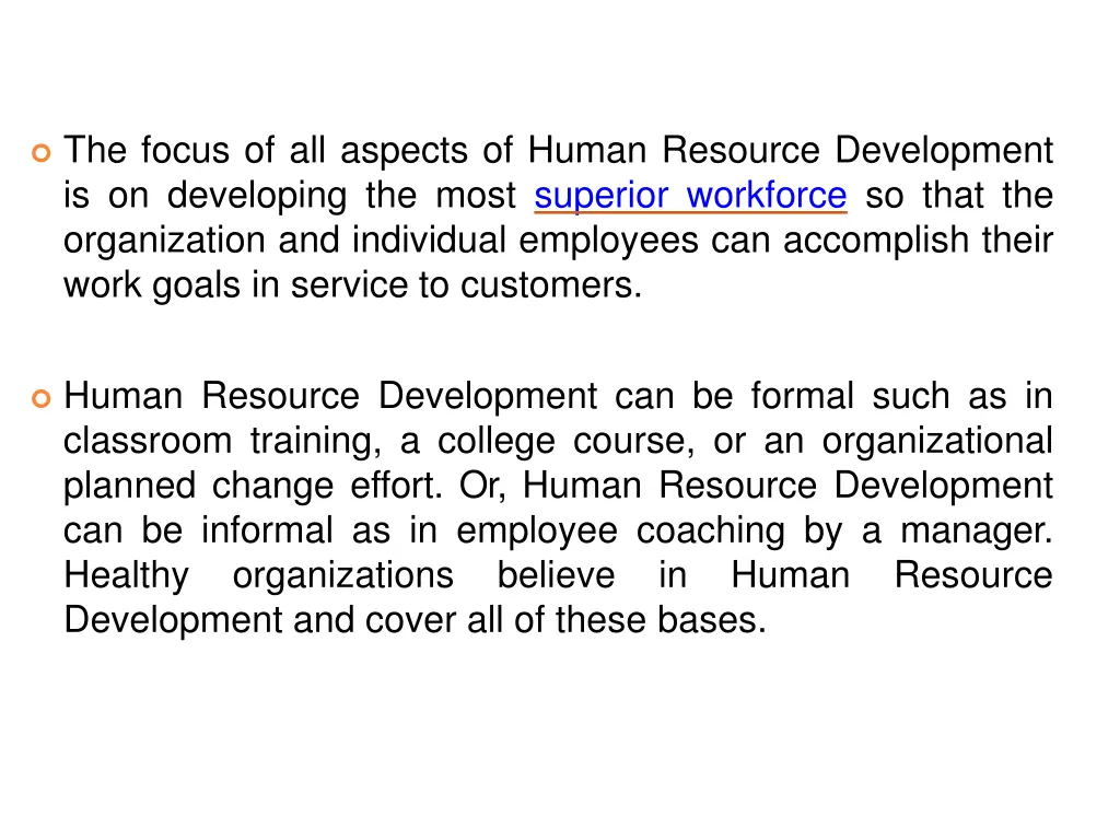 the focus of all aspects of human resource