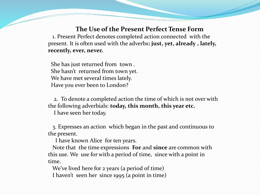 the use of the present perfect tense form