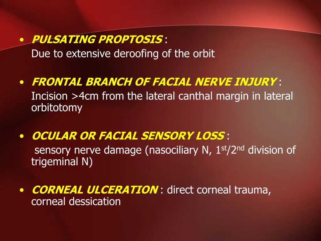 pulsating proptosis due to extensive deroofing