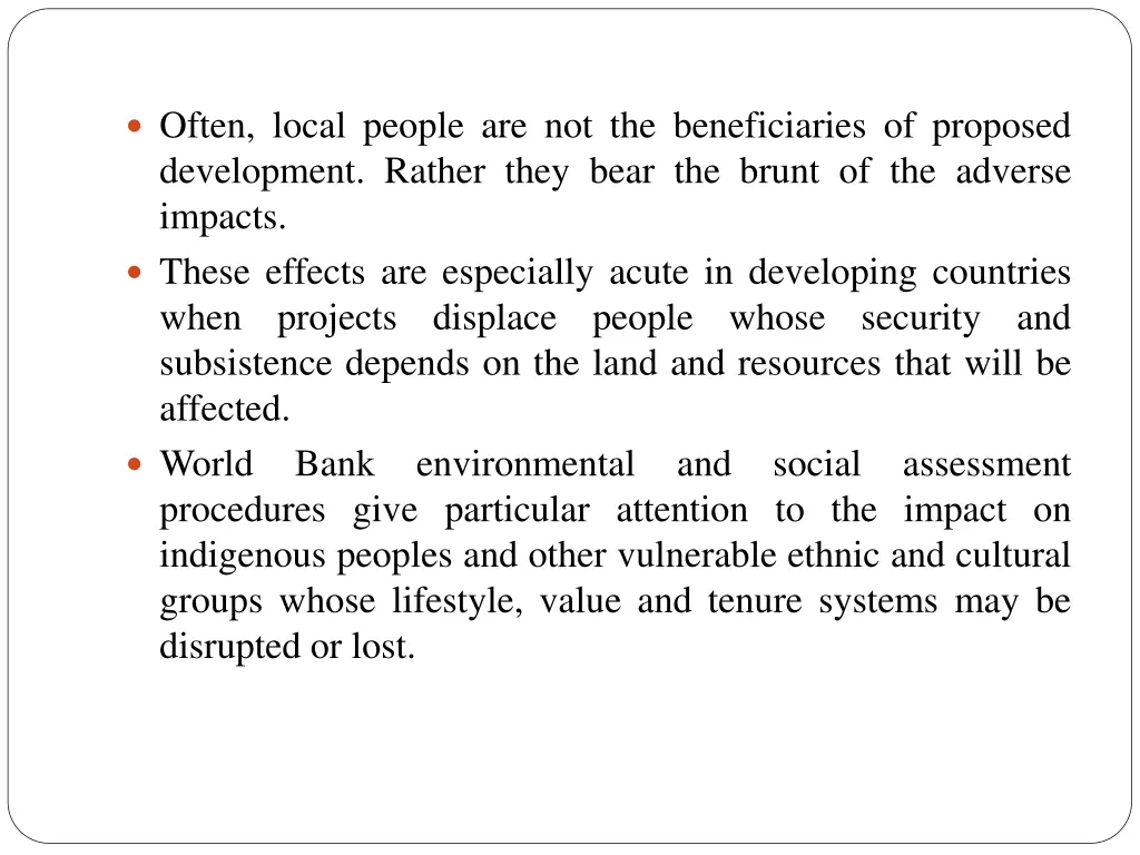 often local people are not the beneficiaries