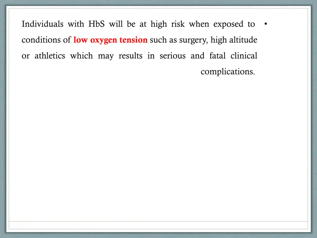 individuals with hbs will be at high risk when