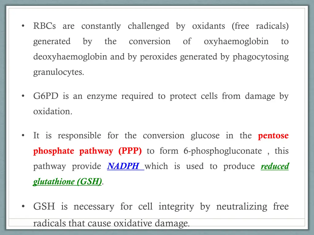 rbcs are constantly challenged by oxidants free
