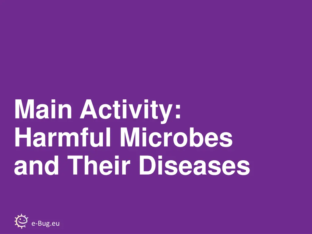 main activity harmful microbes and their diseases