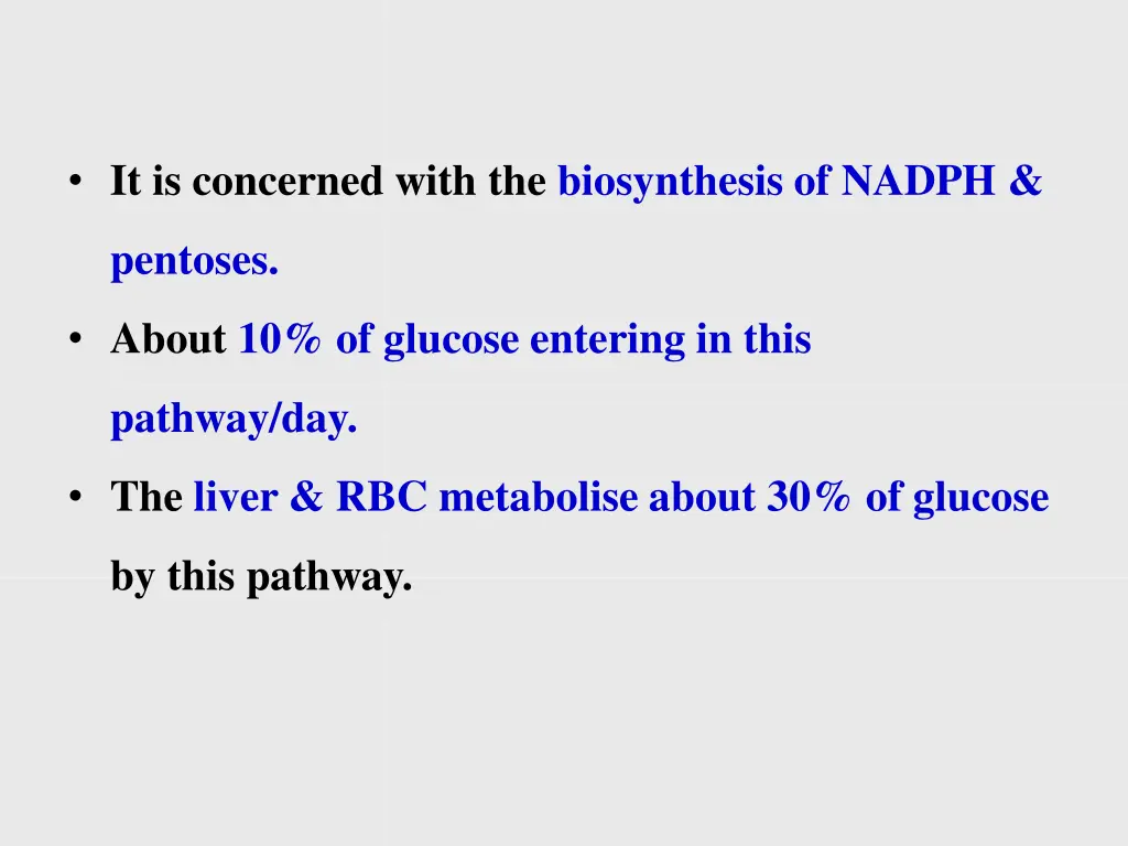 it is concerned with the biosynthesis of nadph