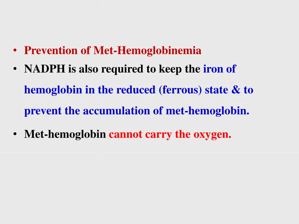 prevention of met hemoglobinemia nadph is also