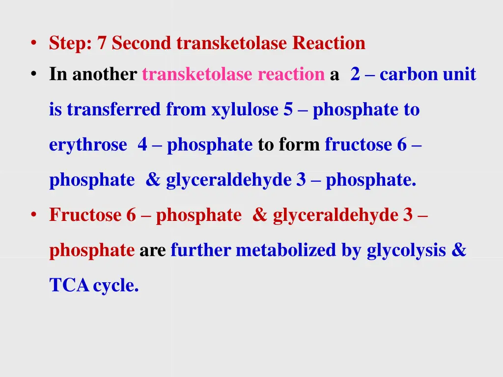 step 7 second transketolase reaction in another