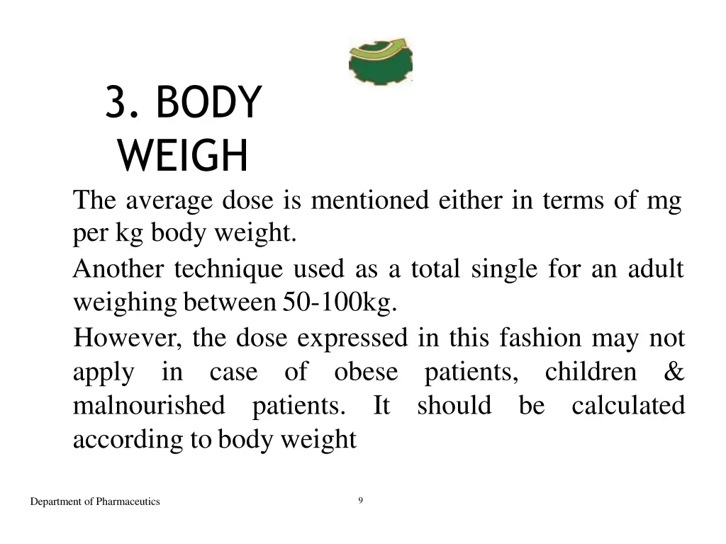 3 body weigh the average dose is mentioned either