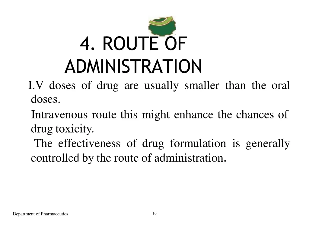4 route of administration i v doses of drug
