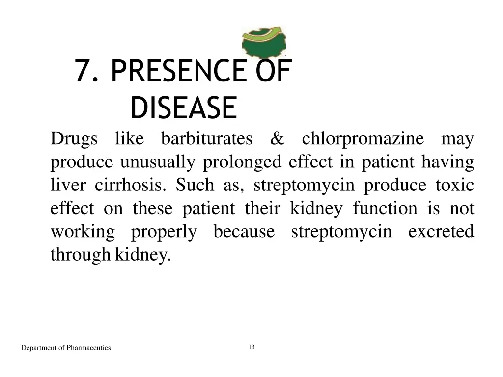 7 presence of disease drugs like barbiturates