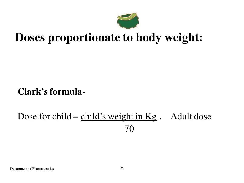 doses proportionate to body weight