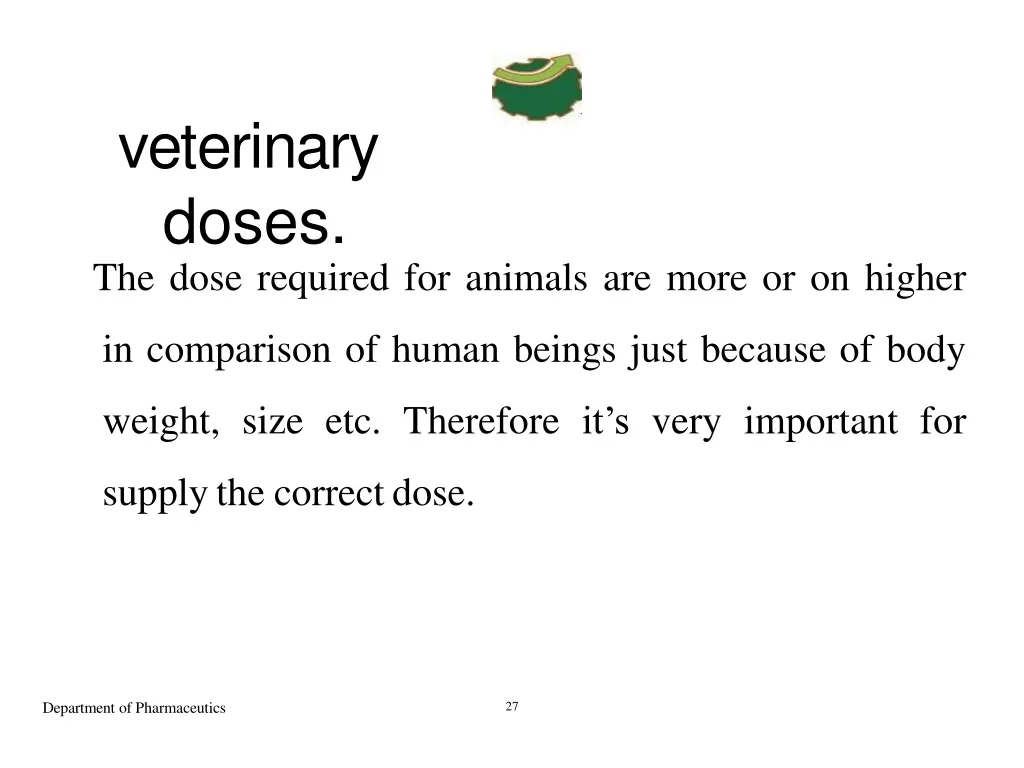 veterinary doses the dose required for animals