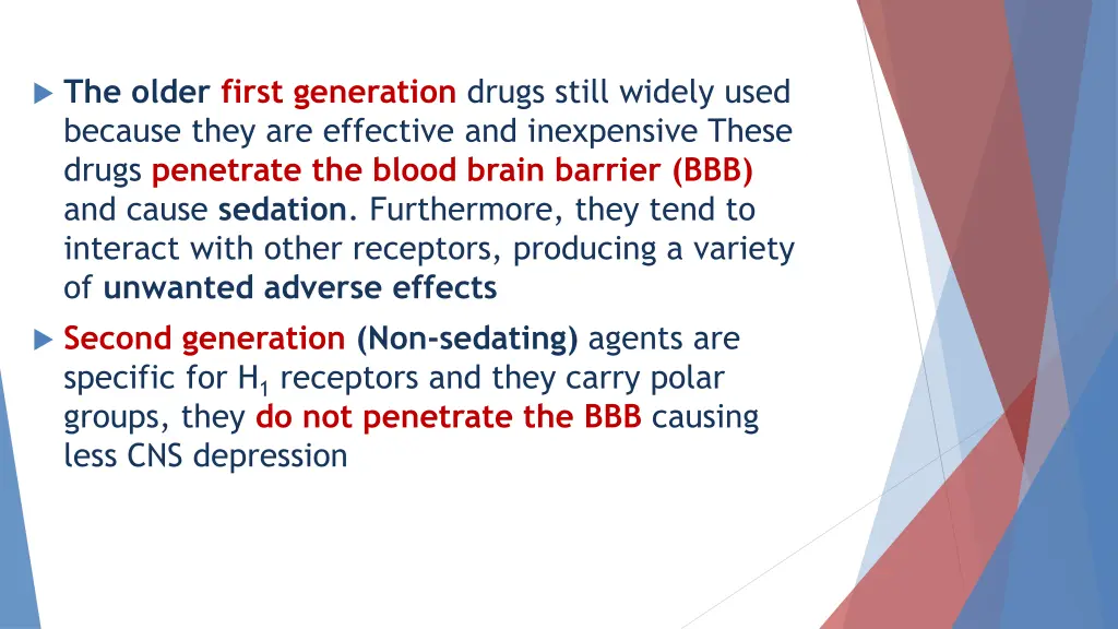 the older first generation drugs still widely