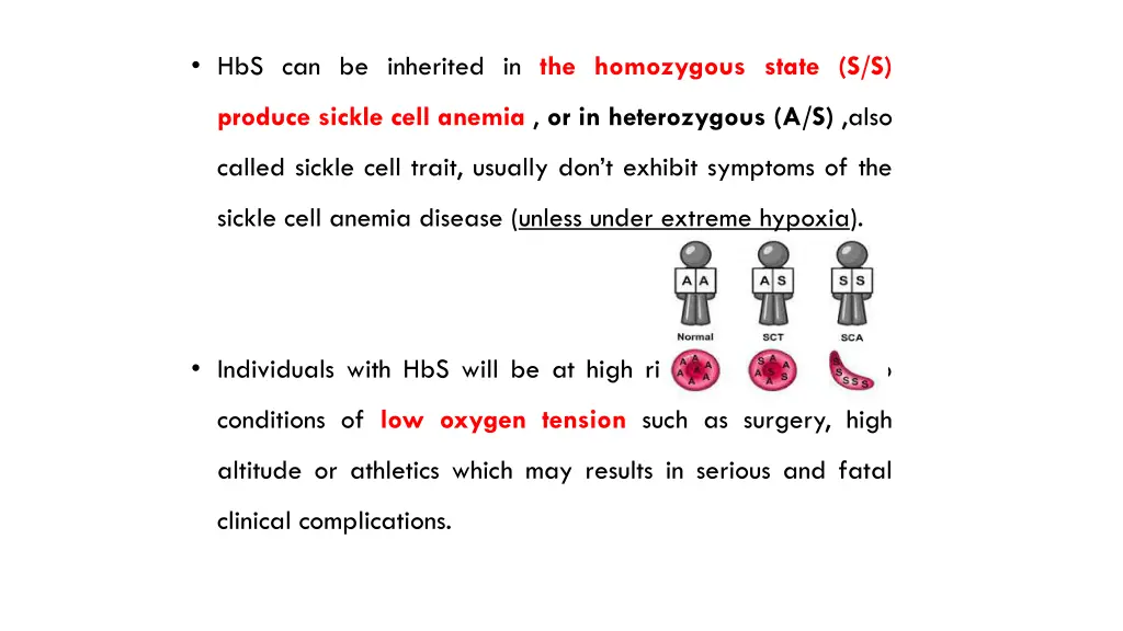 hbs can be inherited in the homozygous state s s