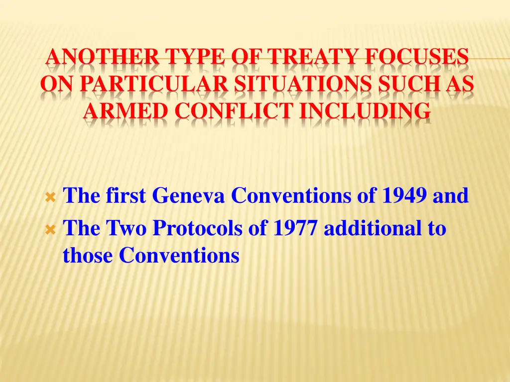another type of treaty focuses on particular