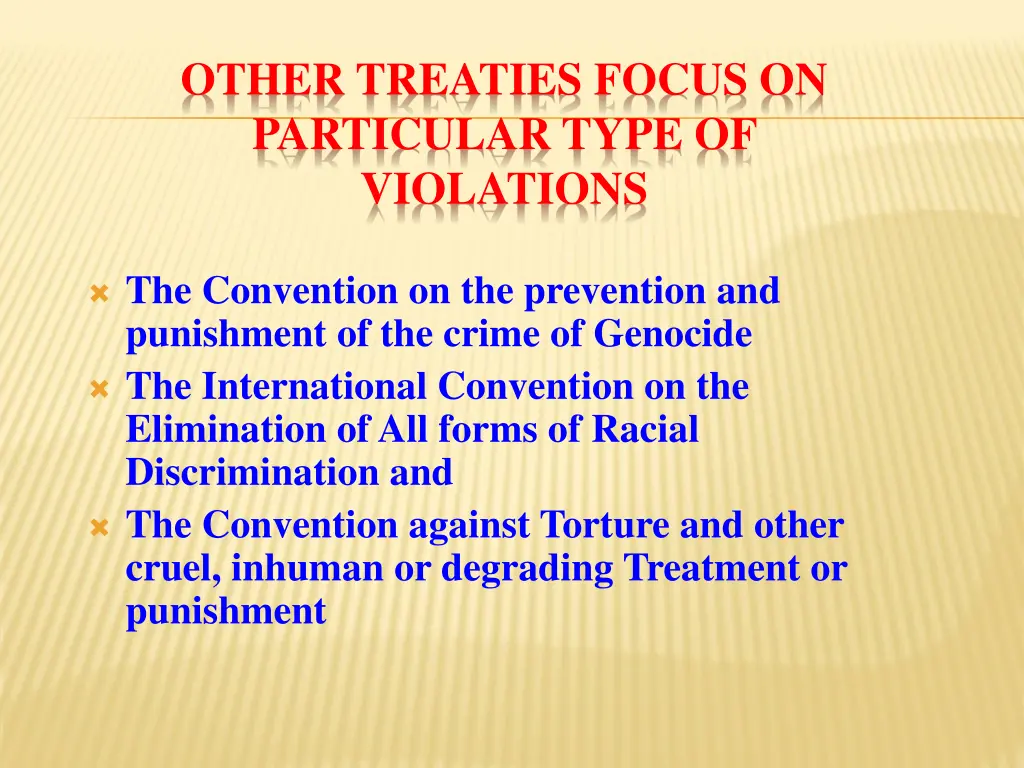 other treaties focus on particular type