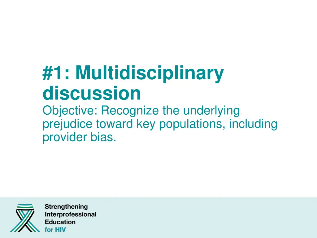 1 multidisciplinary discussion objective