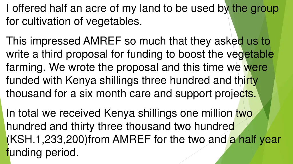 i offered half an acre of my land to be used