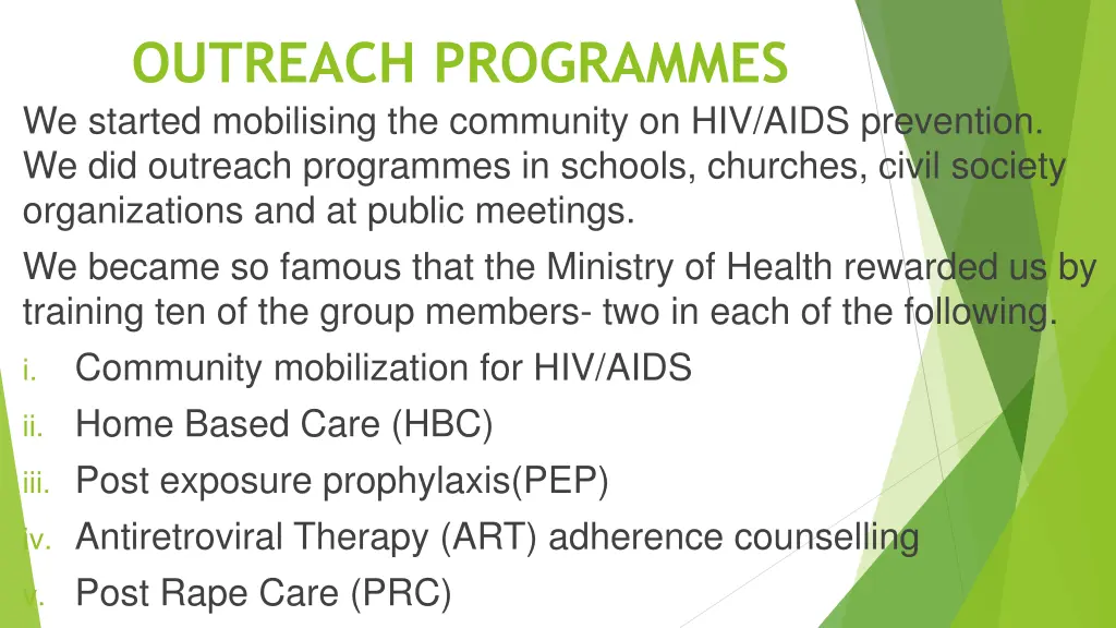 outreach programmes we started mobilising