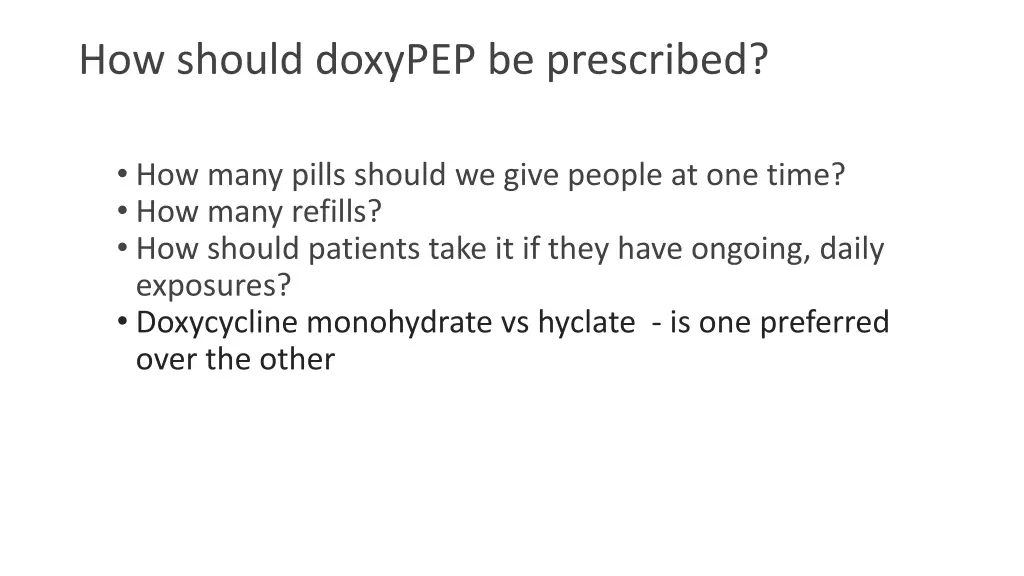 how should doxypep be prescribed