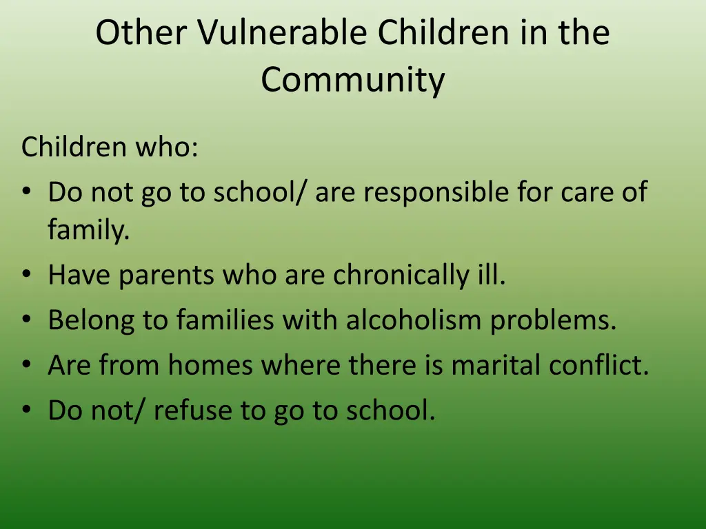 other vulnerable children in the community