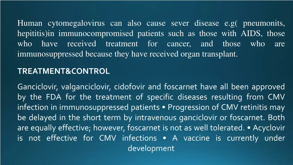human cytomegalovirus can also cause sever