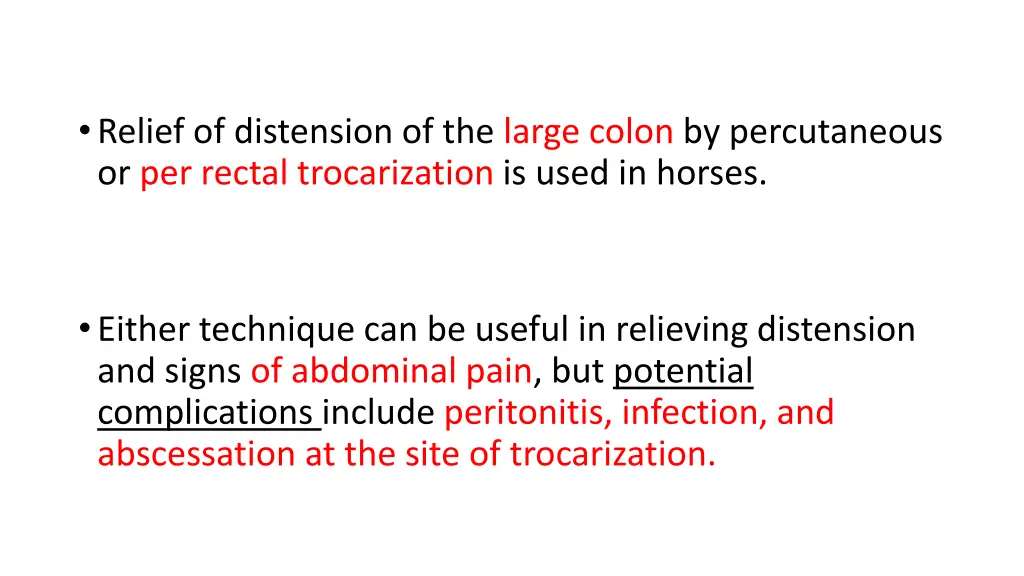 relief of distension of the large colon