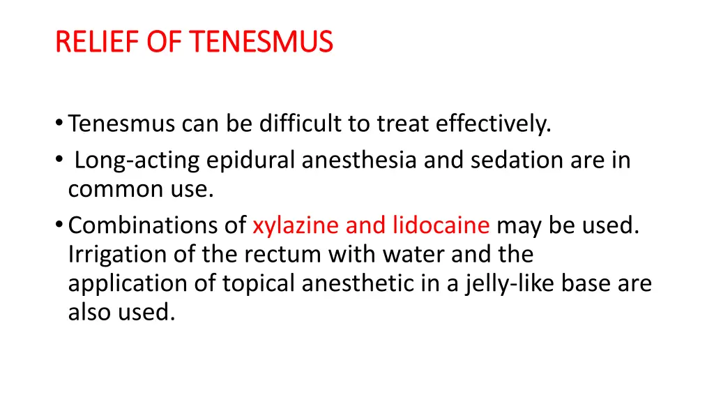 relief of tenesmus relief of tenesmus