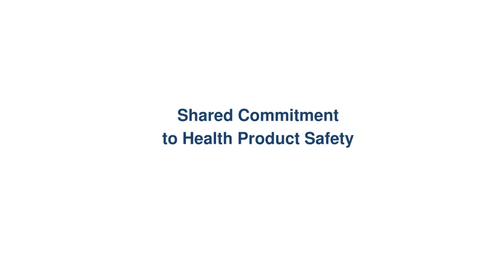 shared commitment to health product safety