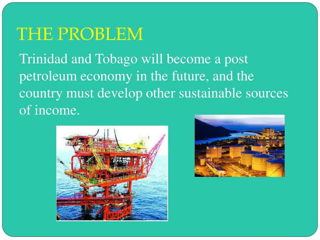 the problem trinidad and tobago will become