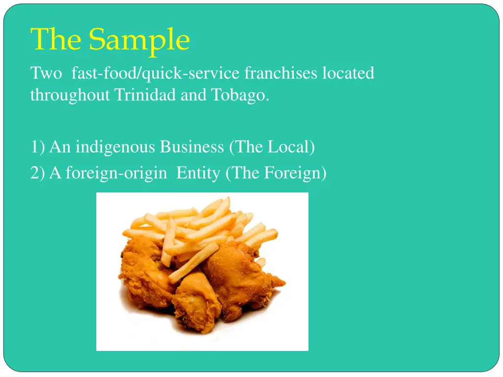 the sample two fast food quick service franchises
