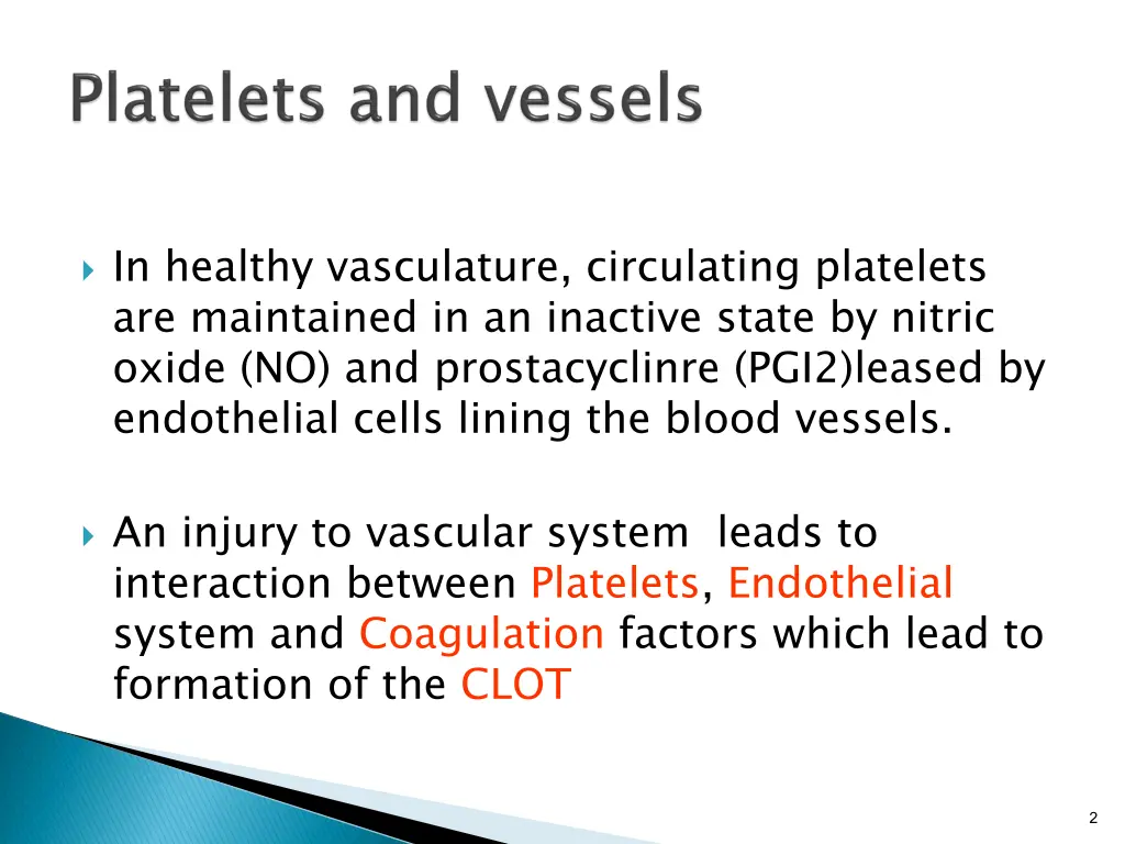 in healthy vasculature circulating platelets
