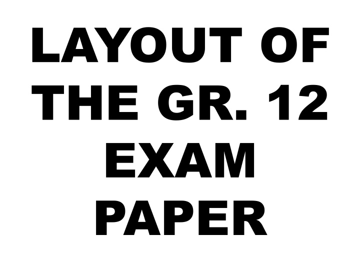 layout of the gr 12 exam paper