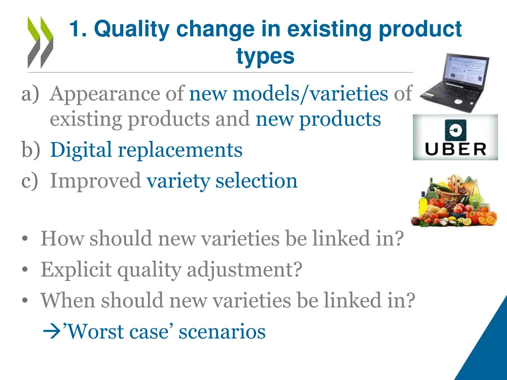 1 quality change in existing product types
